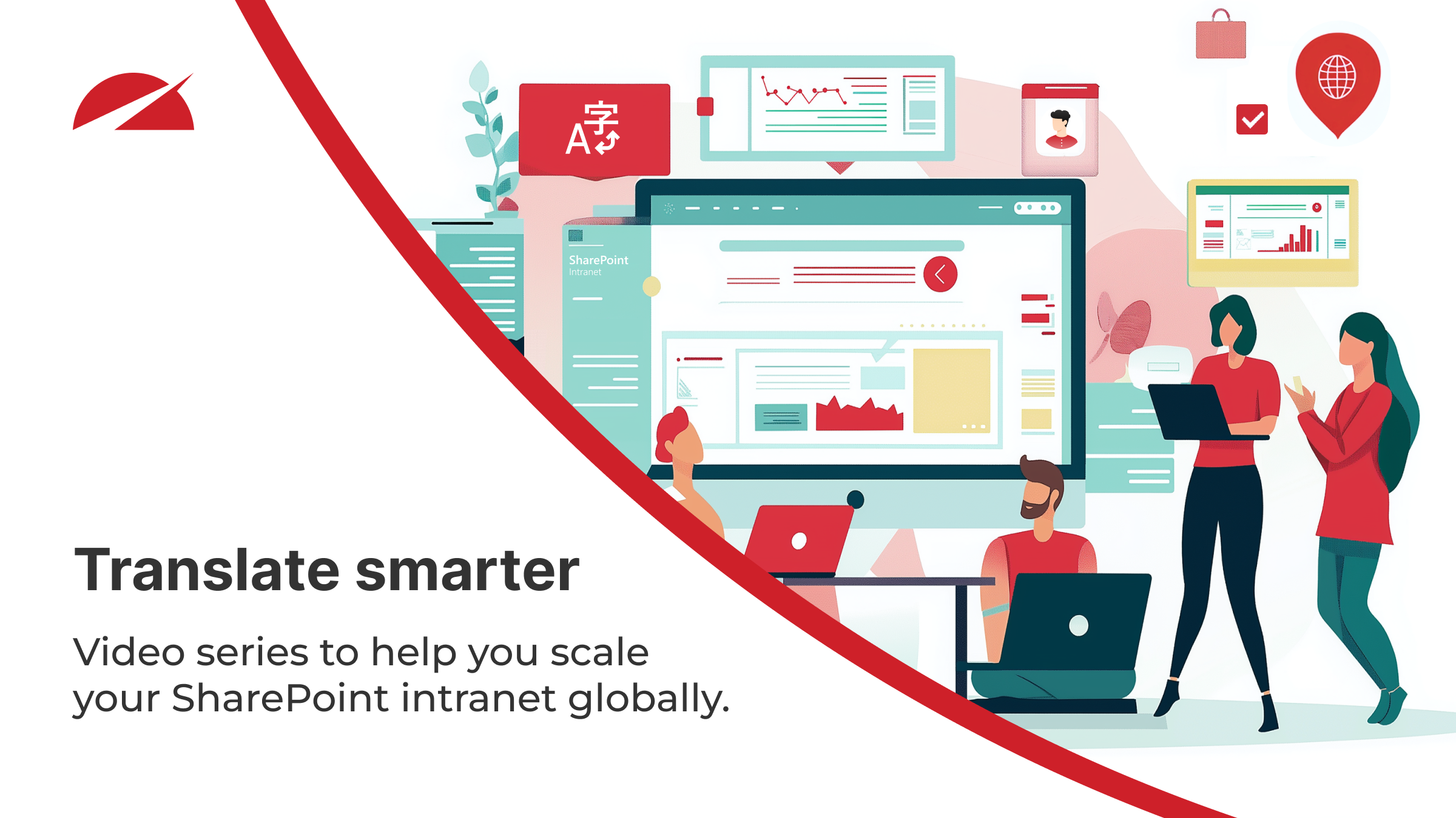 Illustration of people working on multilingual SharePoint content, promoting a video series on smarter translation for scaling intranets globally.